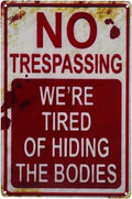 Halloween Decoration Halloween Signs Retro Fashion Chic Funny Metal Tin Sign No Trespassing We'Re Tired of Hiding the Bodies. | We'Re Tired of Hiding the Bodies, Funny Chic Sign for Yard, Home, Man Cave