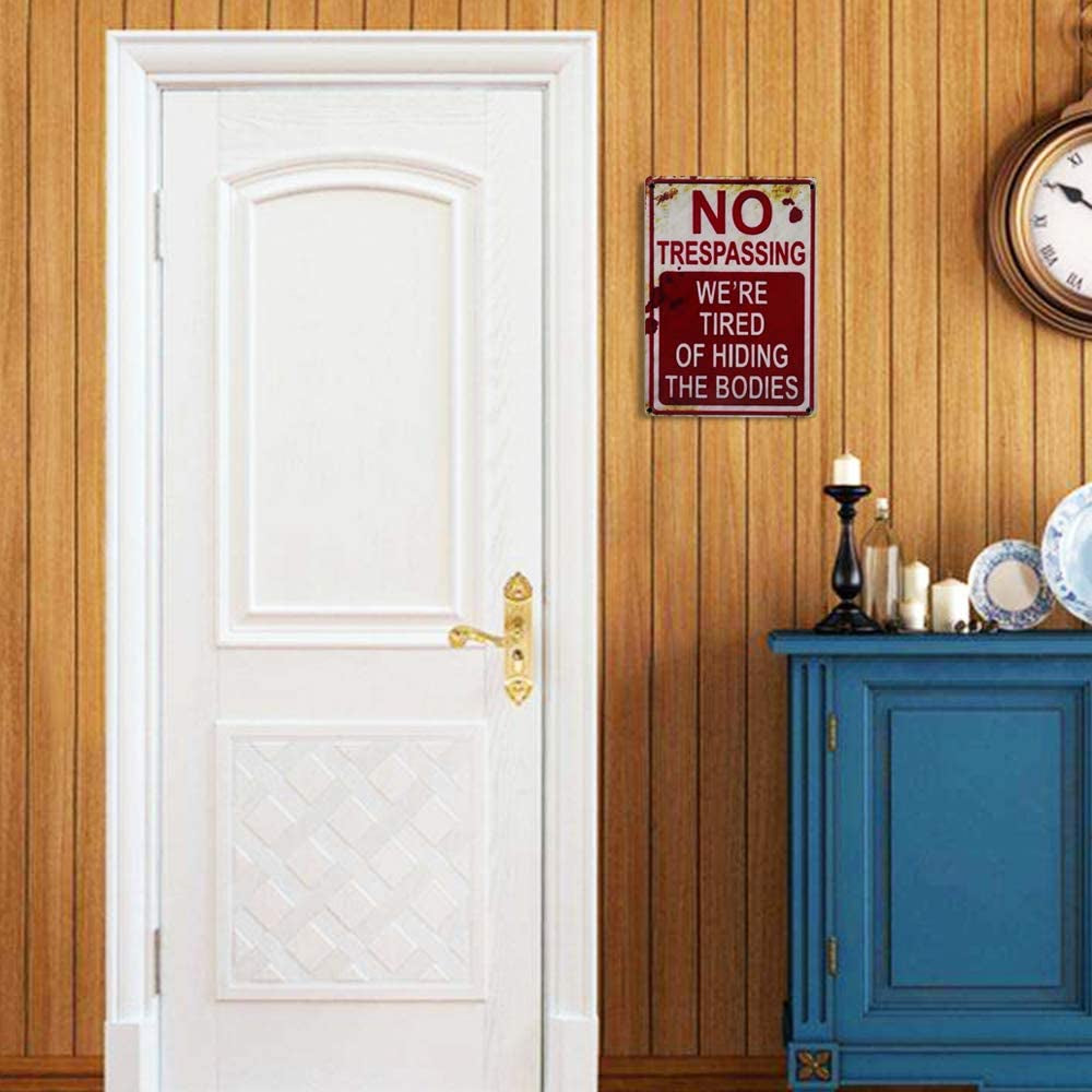 Halloween Decoration Halloween Signs Retro Fashion Chic Funny Metal Tin Sign No Trespassing We'Re Tired of Hiding the Bodies. | We'Re Tired of Hiding the Bodies, Funny Chic Sign for Yard, Home, Man Cave